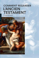 Couverture Comment regarder l'Ancien Testament Editions Hazan 2019