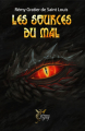 Couverture Les Sources du Mal Editions Legacy 2021