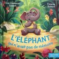 Couverture L'éléphant qui n'avait pas de mémoire Editions Hachette (Jeunesse) 2022