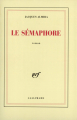 Couverture Le sémaphore Editions Gallimard  (Blanche) 1988