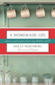 Couverture A Homemade Life: Stories and Recipes from My Kitchen Table Editions Simon & Schuster 2009