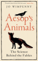 Couverture Aesop's Animals: The Science Behind the Fables Editions Bloomsbury 2021