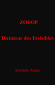 Couverture Zobop, Dictateur des Invisibles Editions Autoédité 2022