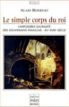 Couverture Le simple corps du roi : L'impossible sacralité des souverains français - XVe-XVIIIe siècle Editions Paris-Max Chaleil 2000