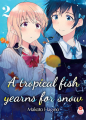 Couverture A Tropical fish yearns for snow, tome 2 Editions Taifu comics (Yuri) 2022