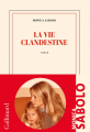 Couverture La vie clandestine Editions Gallimard  (Blanche) 2022