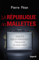Couverture La république des mallettes Editions Fayard (Documents) 2011