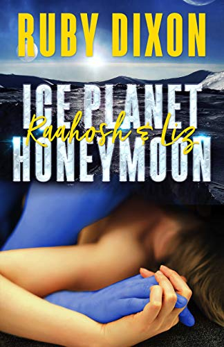 Couverture Ice Planet Barbarians, book 2.5: Ice Planet Honeymoon: Raahosh and Liz