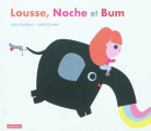 Couverture Lousse, Noche et Bum  Editions Autrement 2011