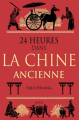 Couverture 24 Hours in Ancient China Editions Payot 2022