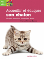 Couverture Accueillir et éduquer son chaton Editions Rustica 2011