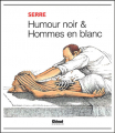 Couverture Humour noir & Hommes en blanc Editions Glénat (Humour) 2001