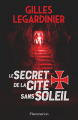 Couverture Le secret de la cité sans soleil Editions Flammarion 2022