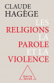 Couverture Les religions, la parole et la violence Editions Odile Jacob (Poches - Essais) 2020