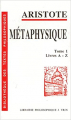 Couverture Métaphysique, tome 1 : Livres A-Z Editions Vrin (Librairie philosophique) 1991
