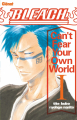Couverture Bleach : Can't Fear Your Own World, tome 1 Editions Glénat (Roman) 2022