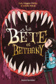 Couverture La bête et Bethany, tome 1 Editions Bayard (Jeunesse) 2022