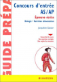 Couverture Guide Prépa : Concours d'entrée AS/AP : Épreuve écrite : Biologie, Nutrition alimentation Editions Elsevier Masson 2000