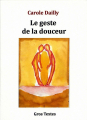 Couverture Le geste de la douceur Editions Gros Textes 2021