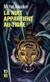 Couverture La nuit appartient au tigre Editions 10/18 2018