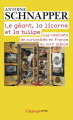 Couverture Le géant, la licorne et la tulipe : Les cabinets de curiosités en France au XVIIe siècle Editions Flammarion (Champs - Arts) 2012
