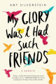 Couverture My Glory Was I Had Such Friends Editions Harper 2018