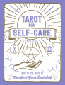 Couverture Tarot for Self-Care: How to Use Tarot to Manifest Your Best Self  Editions Adams Media Corporation 2019