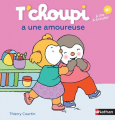 Couverture T'choupi, tome 54 : T'choupi a une amoureuse Editions Nathan 2017