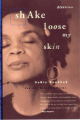 Couverture Shake Loose My Skin: New and Selected Poems  Editions Beacon Press 2000