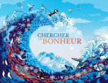 Couverture Chercher le bonheur Editions Actes Sud (Junior) 2022