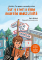 Couverture L’Histoire d'un garçon comme les autres : Sur le chemin d'une nouvelle masculinité Editions Mango (Society) 2022