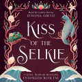 Couverture Entangled With Fae, book 3: Kiss Of The Selkie Editions Audible studios 2021