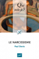 Couverture Que sais-je ? : Le narcissisme Editions Presses universitaires de France (PUF) (Que sais-je ?) 2015