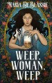 Couverture Weep, Woman, Weep: A Gothic Fairytale about Ancestral Hauntings Editions Kitchen 93 2022