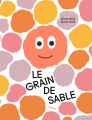 Couverture Le grain de sable Editions L'agrume 2022