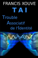 Couverture TAI ou Trouble Associatif de l’Identité Editions Autoédité 2022