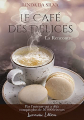 Couverture Le café des délices, tome 1 : La rencontre Editions Lacoursière 2021
