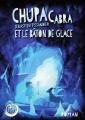 Couverture Chupacabra, tome 6 : Chupacabra et le bâton de glace Editions Autoédité 2022