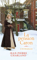 Couverture La pension Caron, intégrale Editions de Noyelles 2021