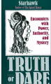 Couverture Truth or Dare: Encounters with Power, Authority, and Mystery Editions HarperOne 1989