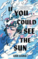 Couverture If you could see the sun Editions Inkyard Press 2022