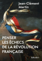 Couverture Penser les échecs de la Révolution française Editions Tallandier 2022