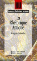 Couverture La rhétorique antique  Editions Hachette (Supérieur) 1996