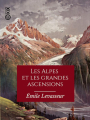 Couverture Les Alpes et les grandes ascensions Editions Collection XIX 2020
