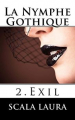 Couverture Exil, tome 2 : La nymphe gothique Editions Autoédité 2016