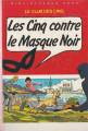 Couverture Les Cinq contre le Masque Noir Editions Hachette (Bibliothèque Rose) 1984