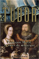 Couverture La dynastie Tudor, tome 3 : Princesse Marie, la sœur du monarque Editions Les éditeurs réunis 2010