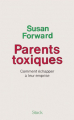 Couverture Parents toxiques : Comment échapper à leur emprise Editions Stock 1991