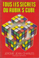 Couverture Tous les secrets du Rubik's cube Editions France Loisirs 1982