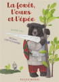 Couverture La forêt, l'ours et l'épée  Editions Rue du Monde (Pas comme les autres) 2022